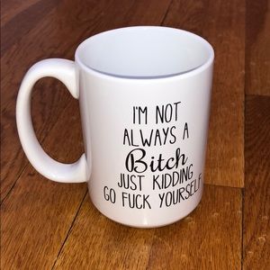 Funny Quote Mug